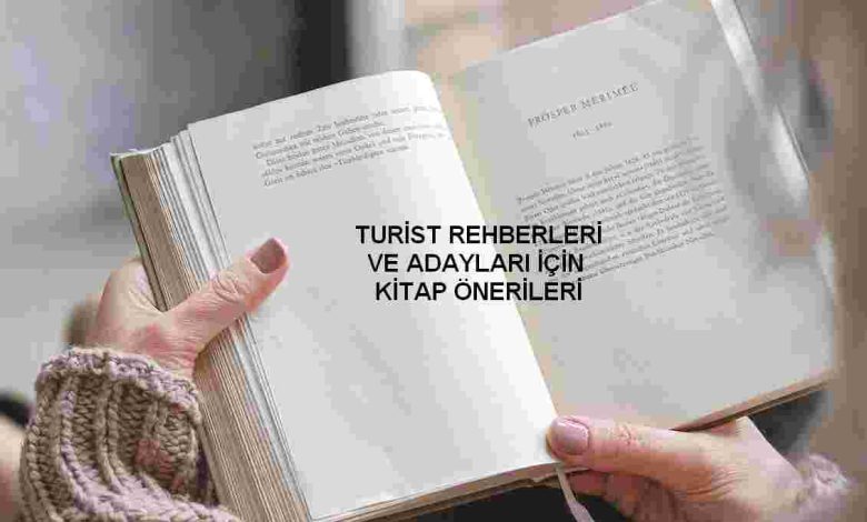 Turist Rehberlerine ve Turist Rehberliği Bölümü Öğrencilerine Okuma Önerileri